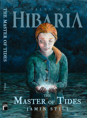 Book cover to Tales of Hibaria The Master of Tides. Image is a young redheaded teen girl holding a glowing sand dollar.